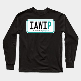 I'm a work in progress Long Sleeve T-Shirt